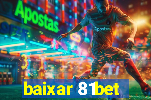 baixar 81bet